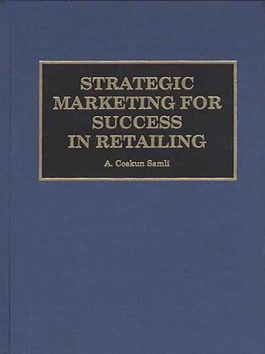 cover image of Strategic Marketing for Success in Retailing